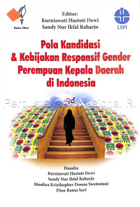 Pola kandidasi dan kebijakan responsif gender perempuan kepala daerah di Indonesia
