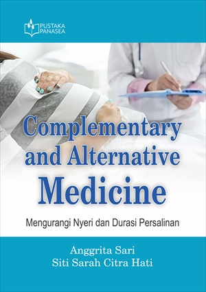 Complementary and alternative medicine : mengurangi nyeri dan durasi persalinan