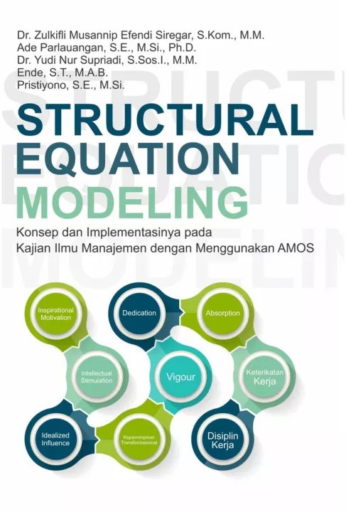 Structural equation modeling : konsep dan implementasinya pada kajian ilmu manajemen dengan menggunakan AMOS