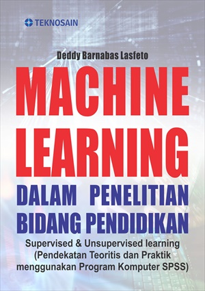 Machine learning dalam penelitian bidang pendidikan : supervised dan unsupervised learning