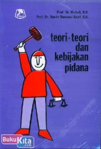 Teori-teori dan kebijakan pidana