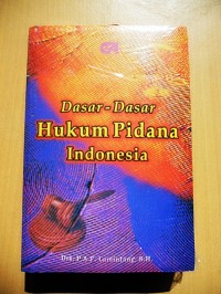 Dasar-dasar hukum pidana Indonesia