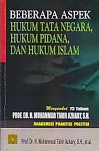 Beberapa aspek hukum tata negara, hukum pidana, dan hukum Islam