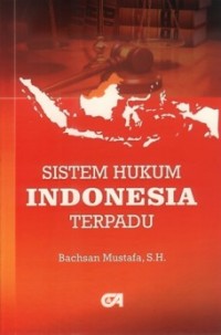 Sistem hukum Indonesia terpadu