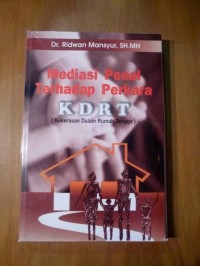 Mediasi penal terhadap perkara KDRT (kekerasan dalam rumah tangga)