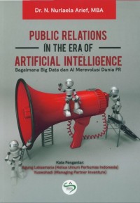 Public relations in the era of artificial intelligence : bagaimana big data dan AI merevolusi dunia PR