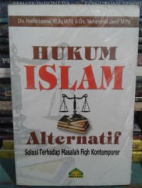 Hukum islam : alternatif masalah fiqh kontemporer