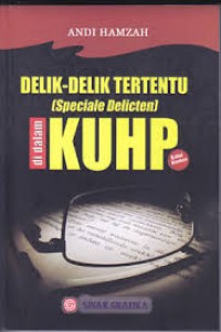 Delik-delik tertentu = speciale delicten di dalam KUHP edisi kedua