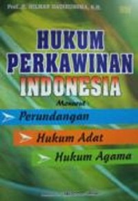 Hukum perkawinan Indonesia menurut perundangan, hukum adat, hukum agama