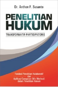 Penelitian hukum : transformatif partisipatoris