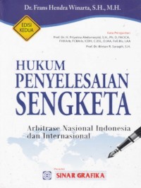 Hukum penyelesaian sengketa arbitrase nasional Indonesia dan internasional edisi kedua