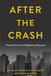 After the crash : financial crises and regulatory responses