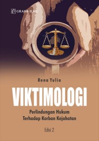 Viktimologi : perlindungan hukum terhadap korban kejahatan