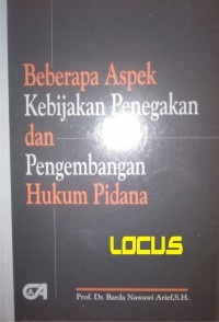 Beberapa aspek kebijakan penegakan dan pengembangan hukum pidana