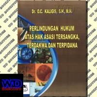 Perlindungan hukum atas hak asasi tersangka, terdakwa dan terpidana