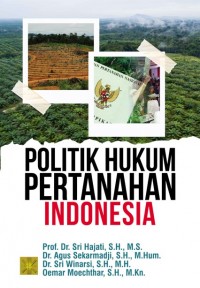Politik hukum pertanahan Indonesia