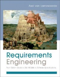 Requirements engineering: From system goals to UML models to software specifications