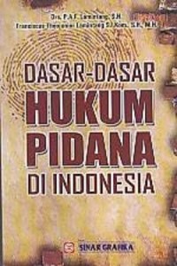 Dasar-dasar hukum pidana di Indonesia