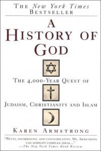 A History god : The 4,000-year quest of Judaism, Christianity and Islam