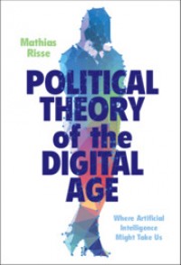 The political theory of the digital age