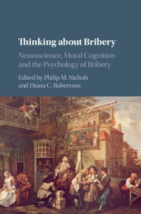 Thinking about bribery: neuroscience, moral cognition and the psychology of bribery