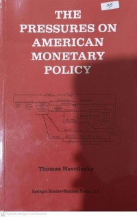 The Pressures on American monetary policy