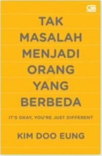 Tak masalah menjadi orang yang berbeda (it's okay, you're just different)