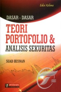 Dasar-dasar teori portofolio dan analisis sekuritas ed. 5