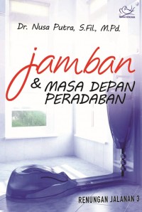 Jamban dan masa depan peradaban : renungan jalanan 3