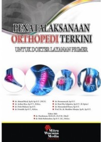 Penatalaksanaan orthopedi terkini : untuk dokter layanan primer