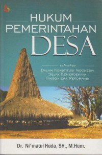 Hukum pemerintahan desa : dalam konstitusi Indonesia sejak kemerdekaan hingga era reformasi