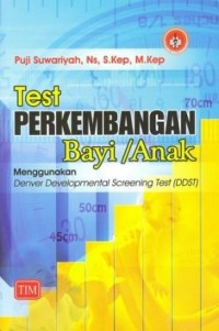 Tes perkembangan bayi - anak menggunakan Denver Developmental Screening Test (DDST)