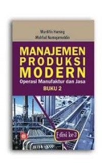 Manajemen produksi modern operasi manufaktur dan jasa buku 2