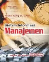 Sistem informasi manajemen : konsep dasar, analisis dan metode pengembangan