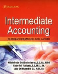 Intermediate accounting : dilengkapi dengan soal-soal latihan