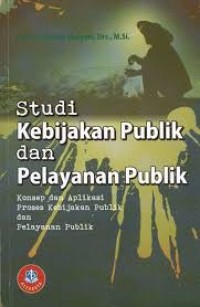 Studi kebijakan publik dan pelayanan publik