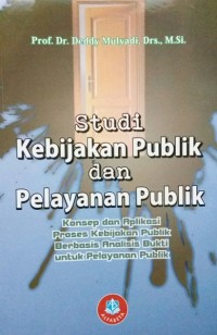 Studi kebijakan publik dan pelayanan publik, Ed.revisi