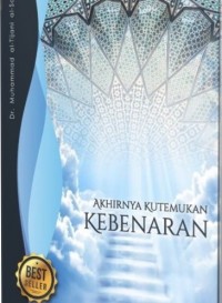 Akhirnya kutemukan kebenaran : kisah pencarian spiritual