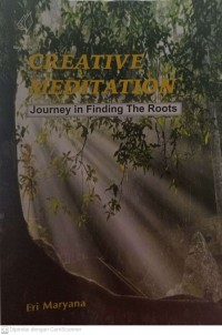 Creative meditation : journey in finding the roots