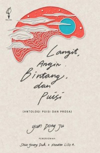 Langit, angin, bintang, dan puisi: antologi puisi dan prosa