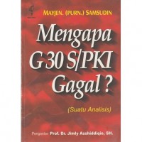 Mengapa G30S/PKI gagal? (suatu analisis)