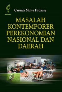 Masalah kontemporer perekonomian nasional dan daerah