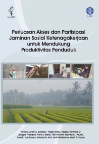 Perluasan akses dan partisipasi jaminan sosial ketenagakerjaan untuk mendukung produktivitas penduduk