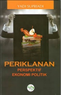 Periklanan : perspektif ekonomi politik