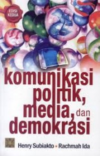 Komunikasi politik, media, dan demokrasi