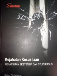 Kejahatan kesusilaan : penafsiran ekstensif  dan studi kasus