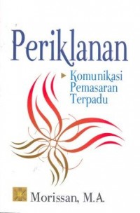 Periklanan : komunikasi pemasaran terpadu