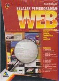 Belajar pemrograman web : panduan mudah untuk pelajar, mahasiswa, dan praktisi, Cet.1