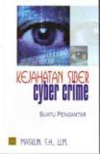 Kejahatan siber (cyber crime) : suatu pengantar