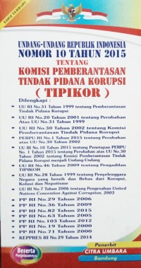 Undang-undang RI NO. 10 tahun 2015 tentang komisi pemberantasan tindak pidana korupsi (TIPIKOR)